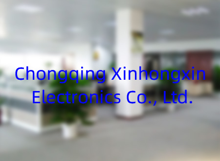 Chongqing Xinhongxin Electronics Co., Ltd.